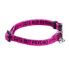 Cute But Psycho Cat Collar | Hot Pink